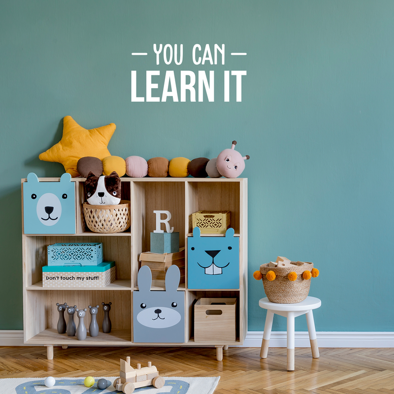 Vinyl Wall Art Decal - You Can Learn It - 12.5" x 25" - Trendy Motivational Quote Sticker For Home Bedroom Living Room Work Office School Classroom Decor 3