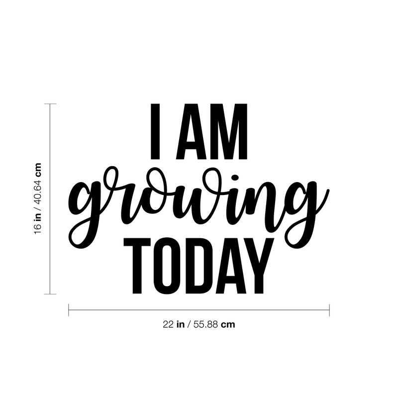 Vinyl Wall Art Decal - I Am Growing Today - 16" x 22" - Modern Motivational optimism Quote Sticker For Home Bedroom Kids Room School Classroom Work Office Patio Decor 4