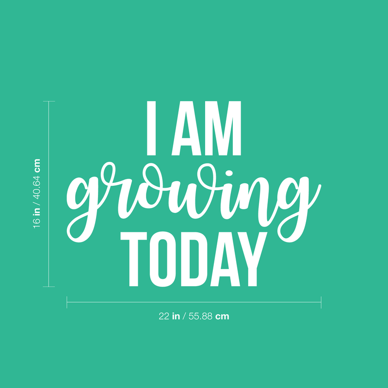 Vinyl Wall Art Decal - I Am Growing Today - 16" x 22" - Modern Motivational optimism Quote Sticker For Home Bedroom Kids Room School Classroom Work Office Patio Decor 4