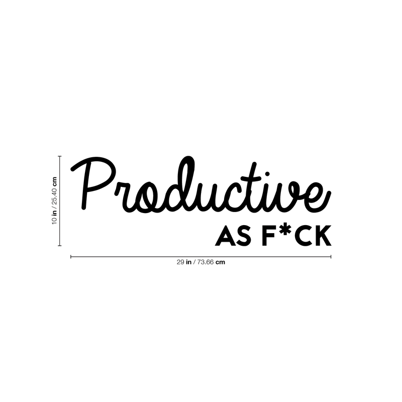 Vinyl Wall Art Decal -  Productive As F*ck - 10" x 29" - Sarcastic Optimistic Funny Adult Joke Quote Sticker For Office Work Business Store Coffee Shop Home Bedroom Living Room Decor 4