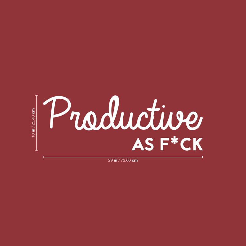 Vinyl Wall Art Decal -  Productive As F*ck - 10" x 29" - Sarcastic Optimistic Funny Adult Joke Quote Sticker For Office Work Business Store Coffee Shop Home Bedroom Living Room Decor 4