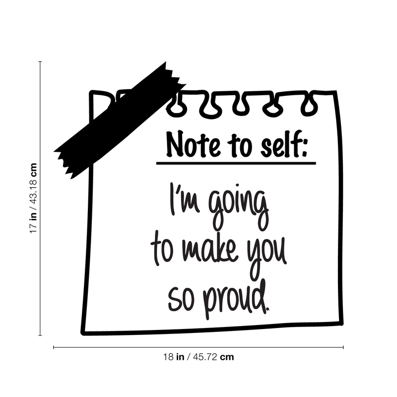 Vinyl Wall Art Decal - Note To Self: I'm Gonna Make You So Proud - Inspirational Cute Self Esteem Quote Sticker For Bedroom Kids Room Playroom Living Room Daycare Classroom Decor 4