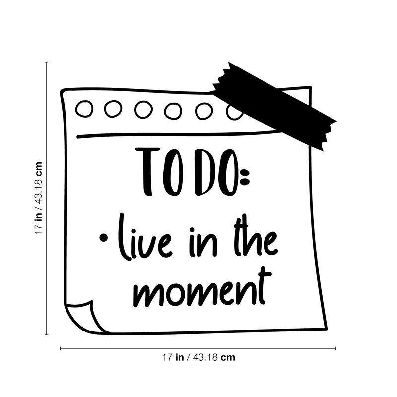 Vinyl Wall Art Decal - To Do: Live In The Moment - 17" x 17" - Trendy Motivational Good Vibes Cute Quote Sticker For Home Bedroom Kids Room Playroom Nursery Daycare School Classroom Decor 4