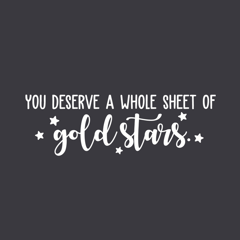 Vinyl Wall Art Decal - You Deserve A Whole Sheet Of Gold Stars - 10" x 30" - Inspirational Optimistic Cute Quote Sticker For Bedroom Kids Room Playroom Living Room School Classroom Decor 1