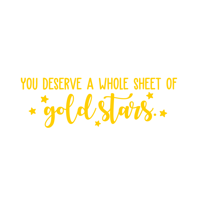 Vinyl Wall Art Decal - You Deserve A Whole Sheet Of Gold Stars - 10" x 30" - Inspirational Optimistic Cute Quote Sticker For Bedroom Kids Room Playroom Living Room School Classroom Decor 1