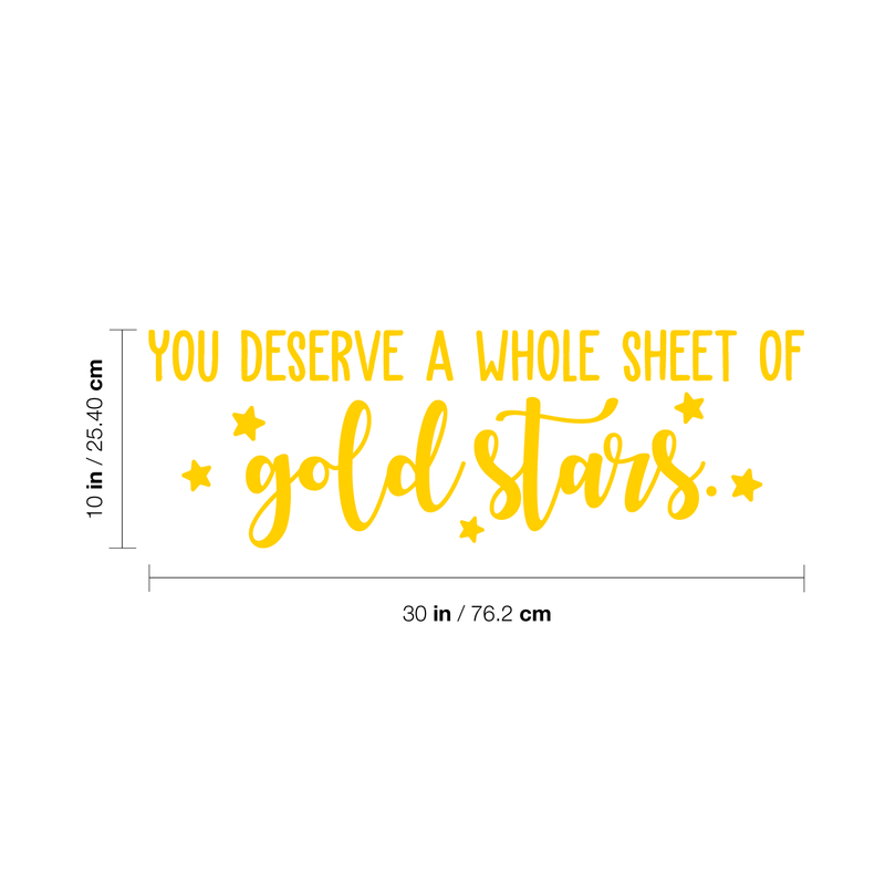 Vinyl Wall Art Decal - You Deserve A Whole Sheet Of Gold Stars - 10" x 30" - Inspirational Optimistic Cute Quote Sticker For Bedroom Kids Room Playroom Living Room School Classroom Decor 4