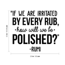Vinyl Wall Art Decal - If We Are Irritated By Every Rub How Will We Be Polished - 22" x 26" - Motivational Good Vibes Optimistic Quote Sticker For Bedroom Living Room Playroom Classroom Office Decor 4