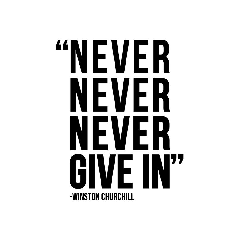 Vinyl Wall Art Decal - Never Never Never Give In - Winston Churchill - 21.5" x 17" - Modern Inspirational Optimism Quote Sticker For Home Office Bedroom School Classroom Decor 1