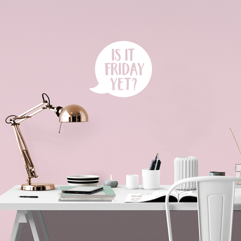 Vinyl Wall Art Decal - Is It Friday Yet - 17" x 19" - Trendy Inspirational Funny Quote Sticker For Bedroom Playroom Living Room Daycare Office Workplace Coffee Shop Store Decor 3