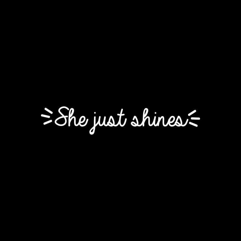Vinyl Wall Art Decal - She Just Shines - 5" x 30" - Trendy Inspirational Cute  Positive Girly Quote Sticker For Girls Room Bedroom Closet Playroom Living Room Office Yoga Ballet Feminine Decor 1