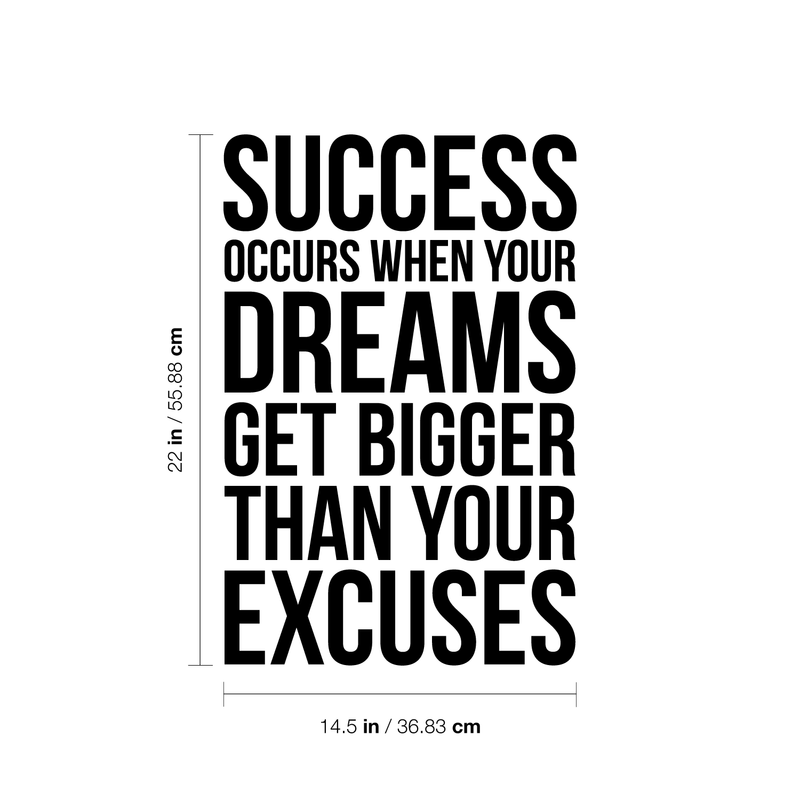 Vinyl Wall Art Decal - Success When Dreams Get Bigger Than Excuses - - Modern Inspirational Quote Sticker For Home Bedroom Living Room Classroom Work Office Decor 4