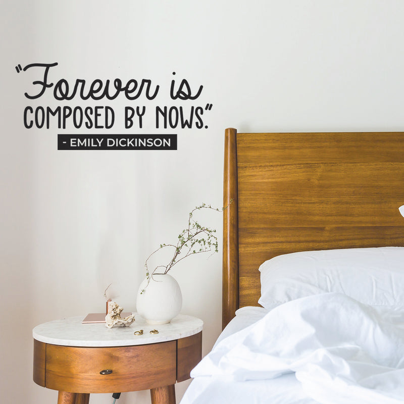 Vinyl Wall Art Decal - Forever Is Composed By Nows - 10.5" x 23.5" - Trendy Good Vibes Motivational Positive Life Quote Sticker For Bedroom Kids Room Living Room Playroom Office Classroom Decor 3