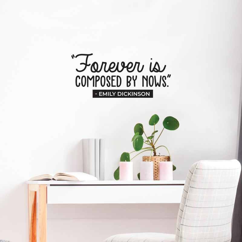Vinyl Wall Art Decal - Forever Is Composed By Nows - 10.5" x 23.5" - Trendy Good Vibes Motivational Positive Life Quote Sticker For Bedroom Kids Room Living Room Playroom Office Classroom Decor 2