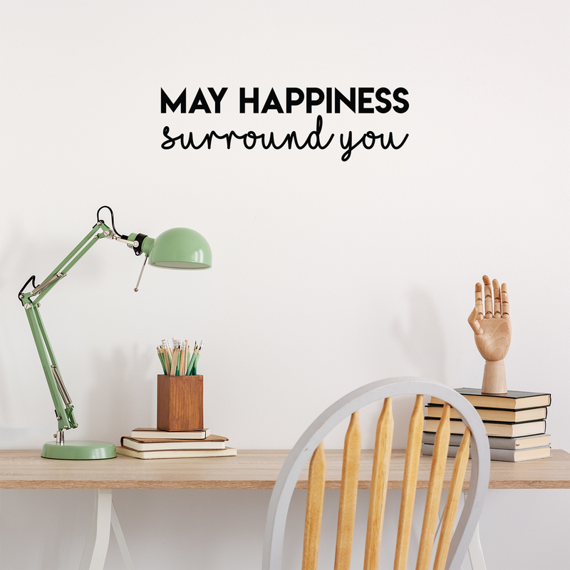 Vinyl Wall Art Decal - May Happiness Surround You - 7.5" x 25" - Modern Inspirational Quote Cute Sticker For Home Office Bedroom Kids Room Playroom Coffee Shop Decor 3