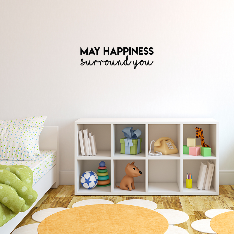 Vinyl Wall Art Decal - May Happiness Surround You - 7.5" x 25" - Modern Inspirational Quote Cute Sticker For Home Office Bedroom Kids Room Playroom Coffee Shop Decor 2