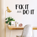 Vinyl Wall Art Decal - F*ck It Just Do It - Sarcastic Optimistic Funny Adult Joke Quote Sticker For Office Work Business Store Coffee Shop Home Bedroom Living Room Decor 3