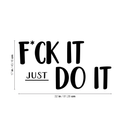 Vinyl Wall Art Decal - F*ck It Just Do It - Sarcastic Optimistic Funny Adult Joke Quote Sticker For Office Work Business Store Coffee Shop Home Bedroom Living Room Decor 4