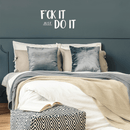 Vinyl Wall Art Decal -  F*ck It Just Do It - 17" x 32" - Sarcastic Optimistic Funny Adult Joke Quote Sticker For Office Work Business Store Coffee Shop Home Bedroom Living Room Decor 2