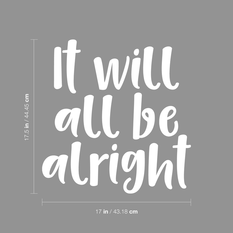 Vinyl Wall Art Decal - It Will All Be Alright - 17.5" x 17" - Modern Inspirational Optimism Quote Sticker For Home Office Bedroom Kids Room Coffee Shop Decor 4