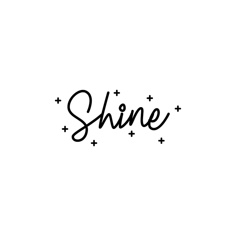 Vinyl Wall Art Decal - Shine - 10" x 22" - Modern Inspirational Cute Quote Sticker For Children Home Office Bedroom Closet Kids Room Playroom Dance Classroom Coffee Shop Decor 1