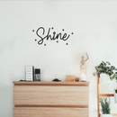 Vinyl Wall Art Decal - Shine - Modern Inspirational Cute Quote Sticker For Children Home Office Bedroom Closet Kids Room Playroom Dance Classroom Coffee Shop Decor 3