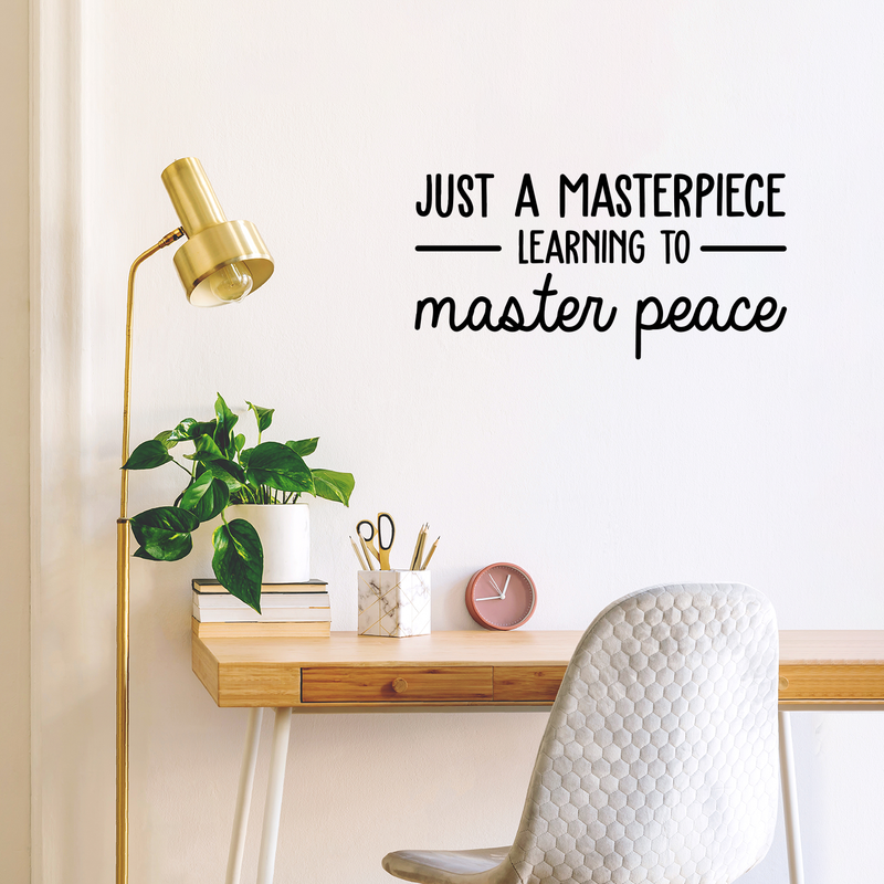 Vinyl Wall Art Decal - Just A Masterpiece Learning To Master Peace - 15" x 30" - Inspirational Positive Self Esteem Quote Sticker For Home Bedroom Closet Living Room Kids Room Playroom Office Decor 3