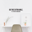 Vinyl Wall Art Decal - Go The Extra Mile It's Never Crowded - 7" x 30" - Trendy Motivational Positive Quote Sticker For Living Room Kids Room Playroom Office Work Gym Yoga Ballet Fitness Decor 2