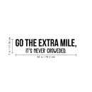 Vinyl Wall Art Decal - Go The Extra Mile It's Never Crowded - 7" x 30" - Trendy Motivational Positive Quote Sticker For Living Room Kids Room Playroom Office Work Gym Yoga Ballet Fitness Decor 4