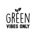 Vinyl Wall Art Decal - Green Vibes Only - Trendy Motivational Minimal Quote Sticker For Family Home Office Living Room Entryway Plants Health Patio Decor 1