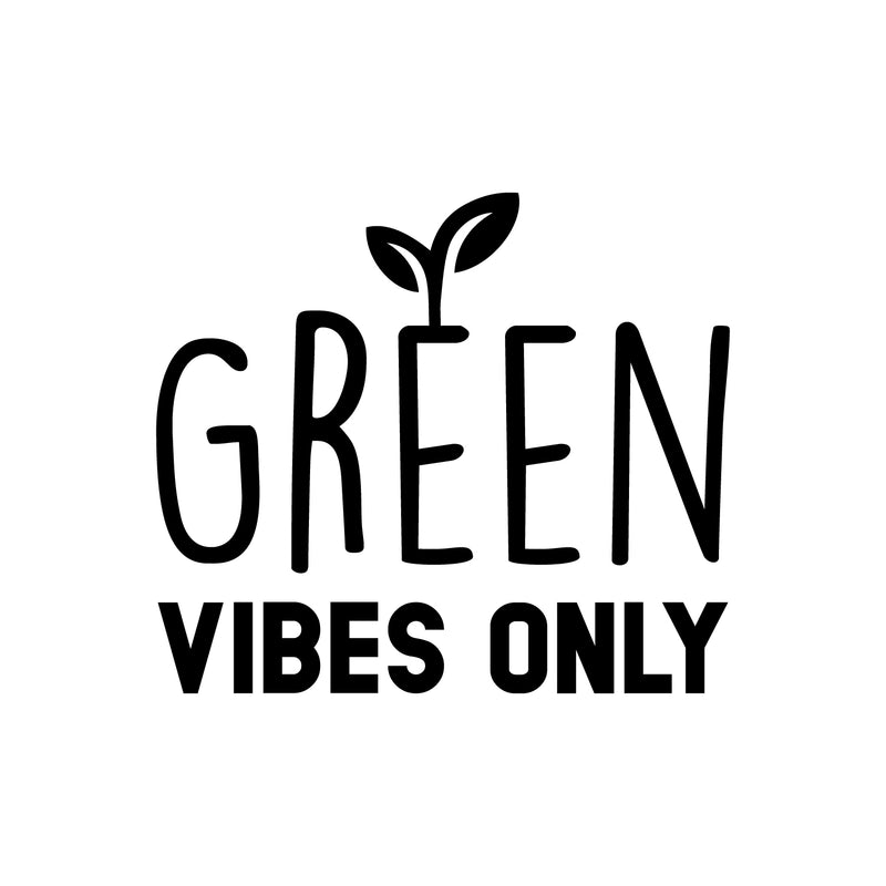 Vinyl Wall Art Decal - Green Vibes Only - 22" x 25" - Trendy Motivational Minimal Quote Sticker For Family Home Office Bedroom Living Room Entryway Decor 1