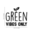 Vinyl Wall Art Decal - Green Vibes Only - 22" x 25" - Trendy Motivational Minimal Quote Sticker For Family Home Office Bedroom Living Room Entryway Decor 4
