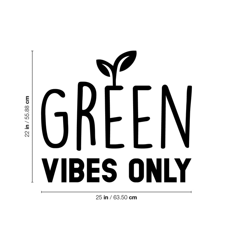 Vinyl Wall Art Decal - Green Vibes Only - Trendy Motivational Minimal Quote Sticker For Family Home Office Living Room Entryway Plants Health Patio Decor 4