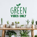 Vinyl Wall Art Decal - Green Vibes Only - 22" x 25" - Trendy Motivational Minimal Quote Sticker For Family Home Office Bedroom Living Room Entryway Decor 2