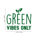 Vinyl Wall Art Decal - Green Vibes Only - 22" x 25" - Trendy Motivational Minimal Quote Sticker For Family Home Office Bedroom Living Room Entryway Decor 4