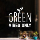 Vinyl Wall Art Decal - Green Vibes Only - 22" x 25" - Trendy Motivational Minimal Quote Sticker For Family Home Office Bedroom Living Room Entryway Decor 3