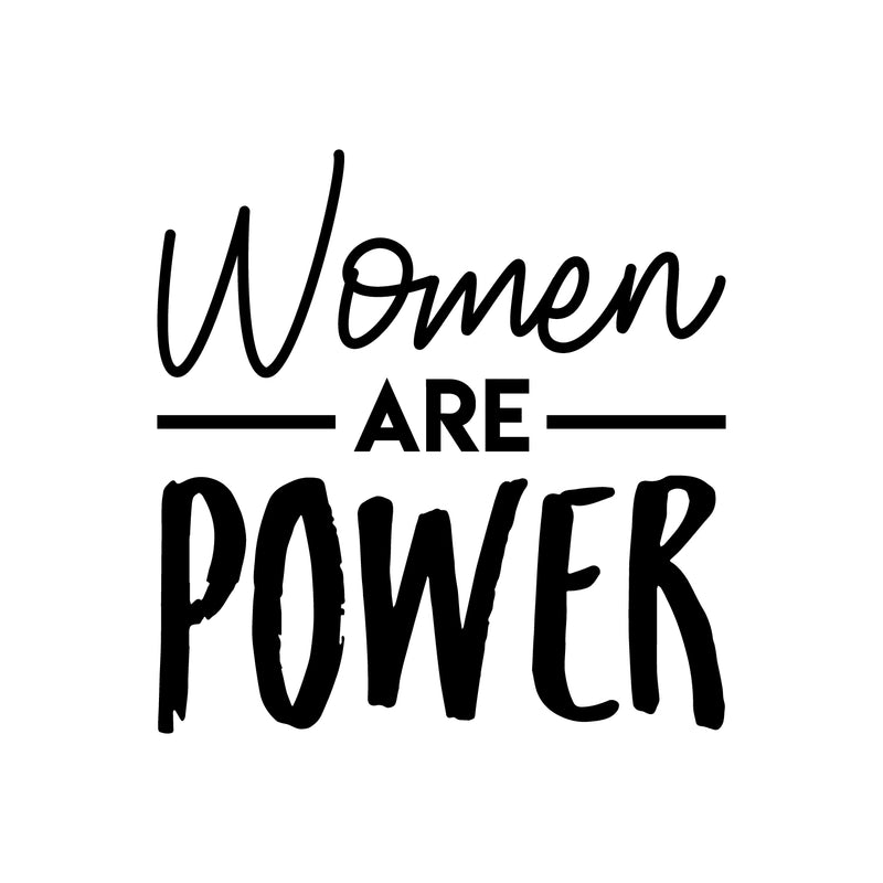 Vinyl Wall Art Decal - Women Are Power - 22. Trendy Motivational Feminism Quote Sticker For Woman Home Work Office Bedroom Living Room Store Decor 1