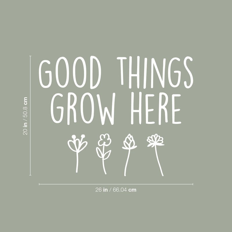 Vinyl Wall Art Decal - Good Things Grow Here - 20" x 26" - Trendy Motivational Minimal Quote Sticker For Family Home Office Living Room Entryway Plants Health Patio Decor 4
