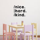 Vinyl Wall Art Decal - Play Nice Work Hard Stay Kind - 19" x 22" - Modern Motivational Quote Sticker For Home School Bedroom Kids Room Playroom Daycare Classroom Decor 2