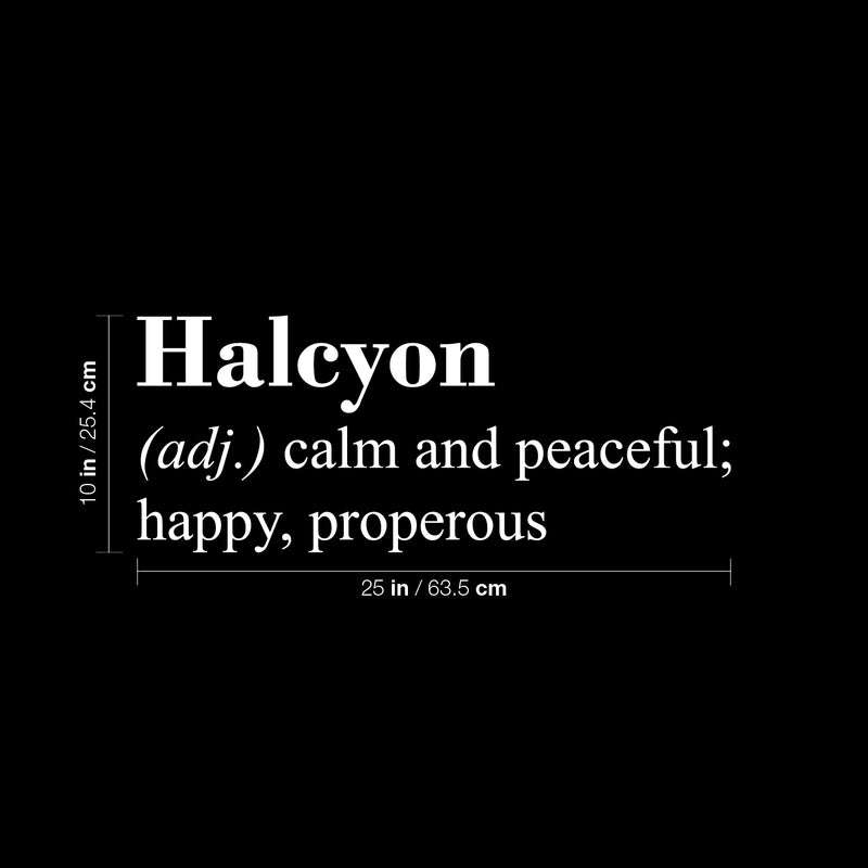 Vinyl Wall Art Decal - Halcyon Definition - 10" x 25" - Trendy Motivational Positive Quote Sticker For Home Office Bedroom Living Room Coffee Shop Store Decor 4