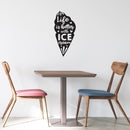 Vinyl Wall Art Decal - Life Is Better With Ice Cream - 23. Modern Funny Dessert Quote Sticker Sugar Cone Shape For Kids Room Home Kitchen Coffee Shop Store Decor 3