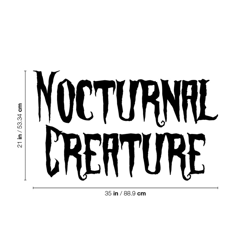 Vinyl Wall Art Decal - Nocturnal Creature -  21" x 35" - Trendy  Fun Frightening Halloween Season Quote Sticker For Kids Room Playroom Living Room Office Coffee Shop Store Business Spooky Decor 4