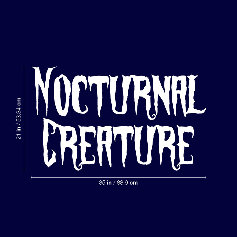 Vinyl Wall Art Decal - Nocturnal Creature -  21" x 35" - Trendy  Fun Frightening Halloween Season Quote Sticker For Kids Room Playroom Living Room Office Coffee Shop Store Business Spooky Decor 4