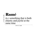 Vinyl Wall Art Decal - Rame. Something That Is Both Chaotic And Joyful At The Same Time - 10.5" x 25" - Trendy Cute Inspirational Hard Work Quote Sticker For Playroom Classroom Office Gym Decor 4