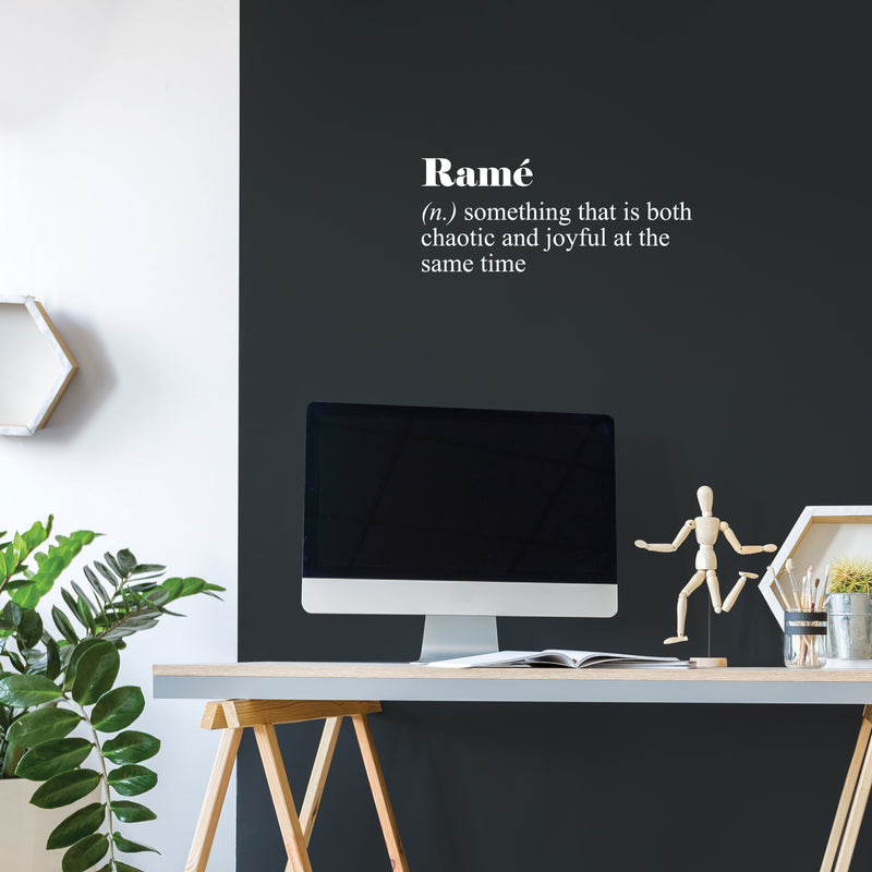 Vinyl Wall Art Decal - Rame. Something That Is Both Chaotic And Joyful At The Same Time - 10.5" x 25" - Trendy Cute Inspirational Hard Work Quote Sticker For Playroom Classroom Office Gym Decor 2