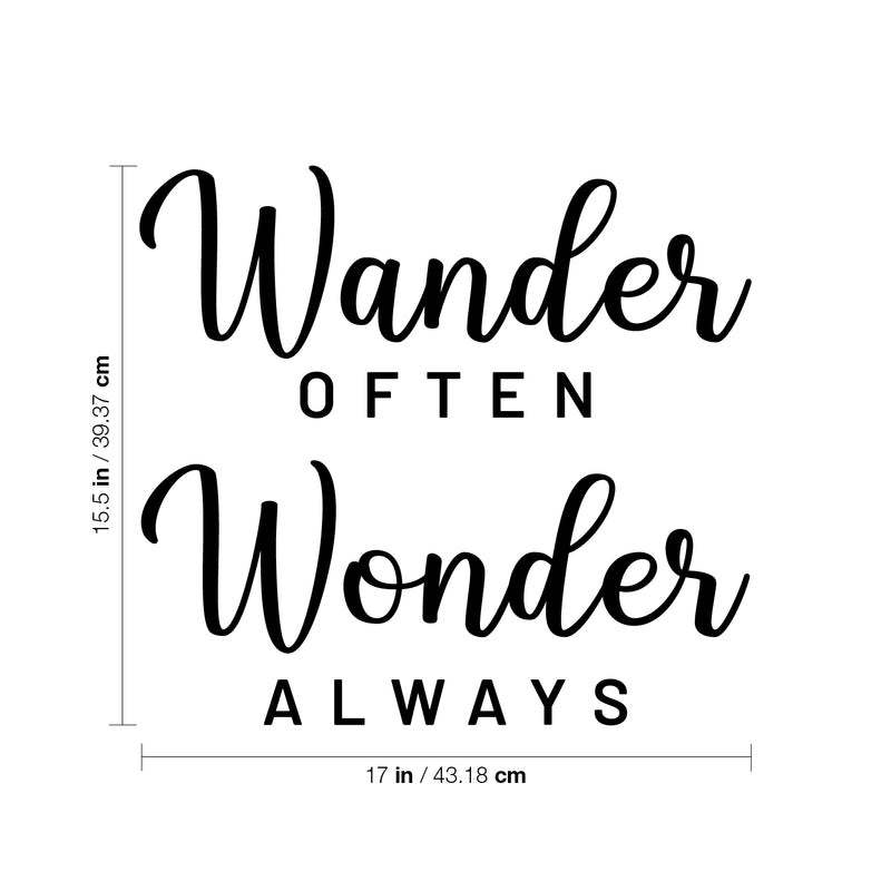 Vinyl Wall Art Decal - Wander Often Wonder Always - 15.5" x 17" - Inspirational Trendy Cute Fun Quote Sticker For Bedroom Closet Kids Room Living Room Playroom Daycare Classroom Office Decor 4