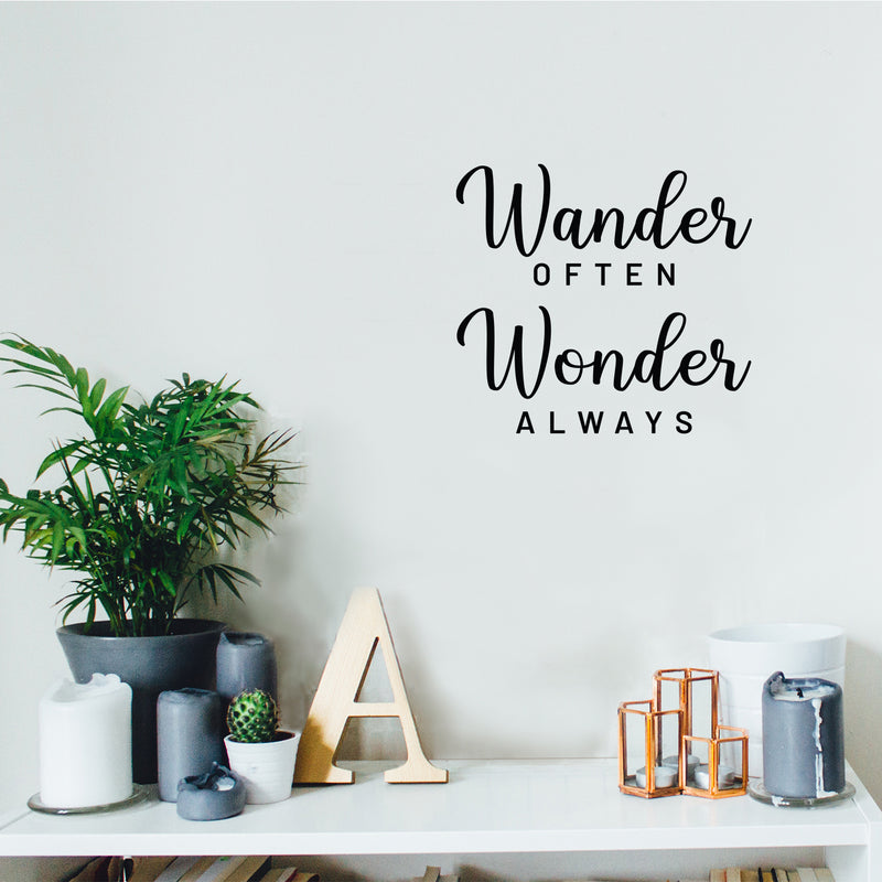 Vinyl Wall Art Decal - Wander Often Wonder Always - 15. Inspirational Trendy Cute Fun Quote Sticker For Bedroom Closet Kids Room Living Room Playroom Daycare Classroom Office Decor 3