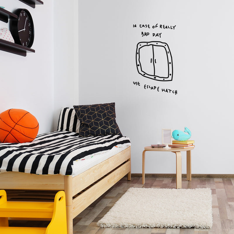 Vinyl Wall Art Decal - In Case Of Really Bad Day Use Escape Hatch - 27" x 17" -Trendy Cute Good Vibes Funny Design Sticker For Kids Bedroom Playroom Daycare Living Room School Coffee Shop Decor 2