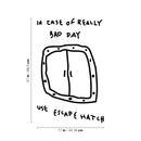 Vinyl Wall Art Decal - In Case Of Really Bad Day Use Escape Hatch -Trendy Cute Good Vibes Funny Design Sticker For Kids Bedroom Playroom Daycare Living Room School Coffee Shop Decor 4