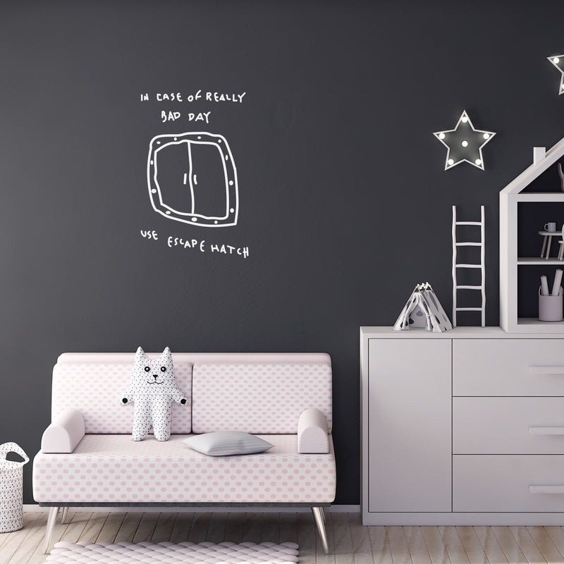 Vinyl Wall Art Decal - In Case Of Really Bad Day Use Escape Hatch -Trendy Cute Good Vibes Funny Design Sticker For Kids Bedroom Playroom Daycare Living Room School Coffee Shop Decor 5