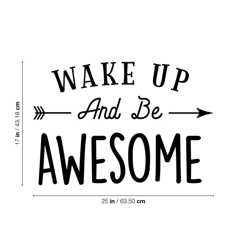 Vinyl Wall Art Decal - Wake Up And Be Awesome - Trendy Cute Good Vibes Quote Arrow Design Sticker For Kids Bedroom Playroom Living Room Daycare School Office Coffee Shop Decor 4